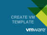 Create a VM template on VMware Workstation