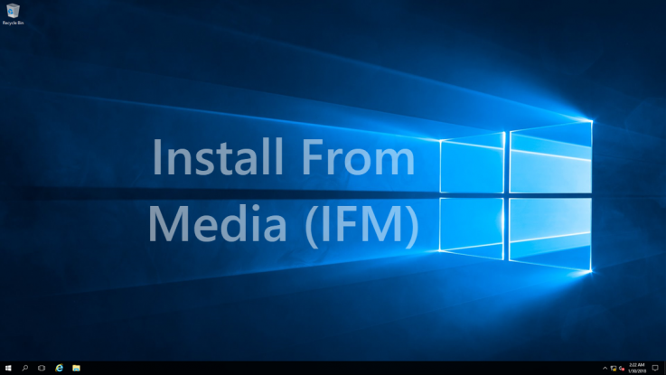 Installing Active Directory using Install From Media (IFM)